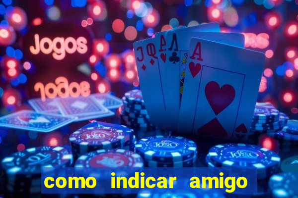 como indicar amigo no sportingbet